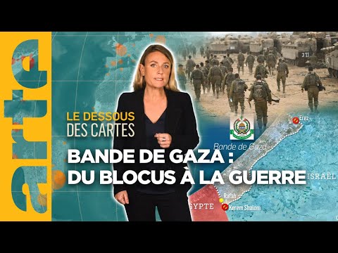 Bande de Gaza : du blocus &agrave; la guerre - Le dessous des cartes - L'essentiel | ARTE