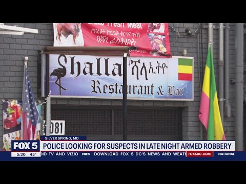 3 suspects commit armed robbery at Ethiopian restaurant in Silver Spring