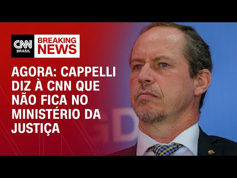 Agora: Cappelli diz &agrave; CNN que n&atilde;o fica no Minist&eacute;rio da Justi&ccedil;a | LIVE CNN