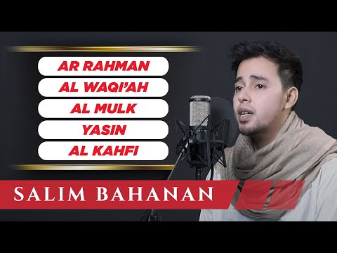 SALIM BAHANAN || Surah AR RAHMAN | Surah Al WAQI'AH | Surah AL MULK | Surah YASIN | Surah AL KAHFI