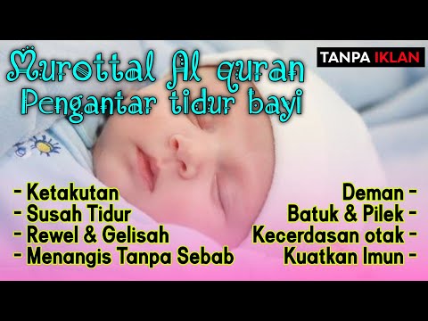 MUROTTAL PENGANTAR TIDUR BAYI GELISAH SUSAH TIDUR AGAR TIDUR, AYAT SUCI ALQURAN PENGANTAR TIDUR BAYI