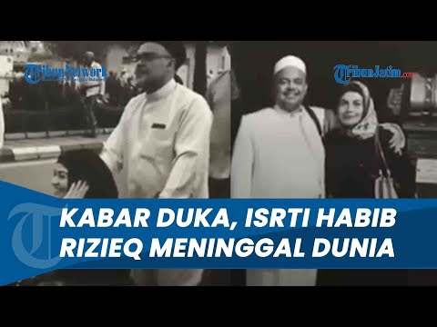 Sempat Dirawat di RS, Istri Habib Rizieq, Syarifah Fadlun Meninggal Dunia