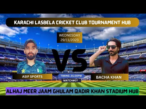 ASIF SPORTS VS BACHA KHAN ||KARACHI LASBELA CRICKET CLUB TOURNAMENT||