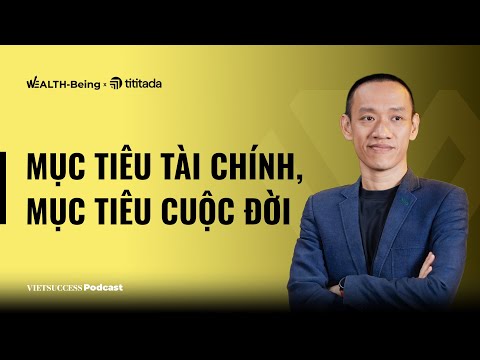 Wealth-Being Ep01 | Kiếm tiền v&agrave; giữ tiền sao cho ... c&ograve;n tiền | Nguyễn Hữu Tr&iacute;, Founder &amp; CEO AYP