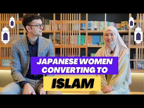 &quot;How Islam Found Me&quot;: Japanese Women Converting to Islam