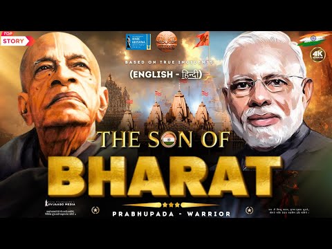 SON OF BHARAT - Full Film (हिंदी - English) ISKCON Srila Prabhupada's Biography by Sri Narendra Modi