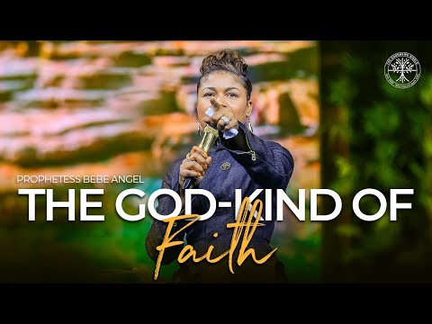 The God-Kind Of Faith Service | Prophetess BeBe Angel