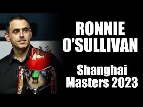 Absolute Essence of Ronnie O'Sullivan - Shanghai Masters 2023