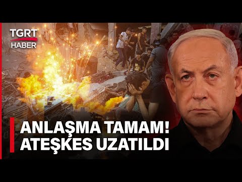 Gazze'de İnsani Ateşkes ve Rehine Takası İki G&amp;uuml;n Daha Uzatıldı - TGRT Haber