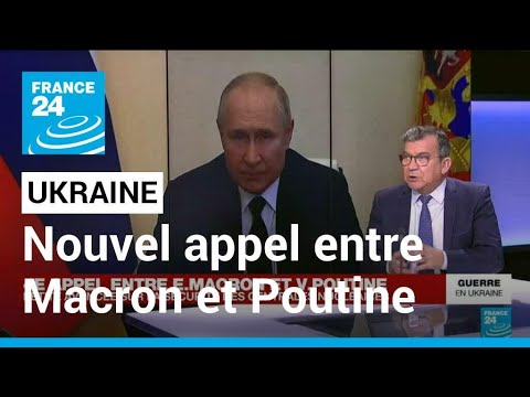 Guerre en Ukraine : Emmanuel Macron s'est de nouveau entretenu avec Vladimir Poutine &bull; FRANCE 24