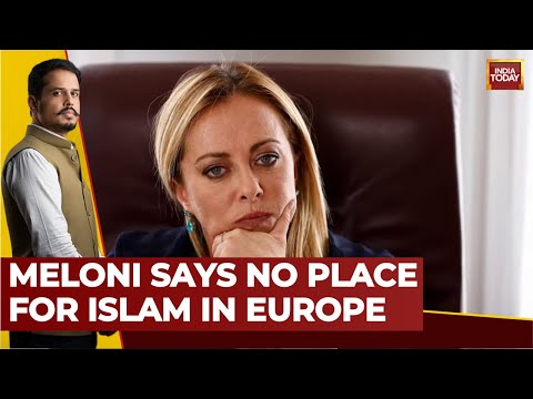 Italian PM Giorgia Meloni's 'No Place For Islam In Europe' Video Surfaces | India Today News