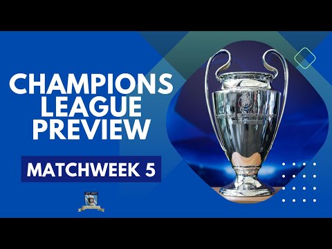 Champions League Preview: Matchweek 5