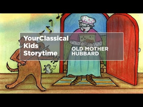 YourClassical Storytime: Old Mother Hubbard