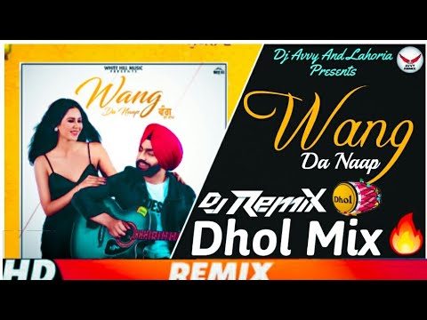 Wang Da Naap Dhol Remix Ammy Virk|Dance Mix|Avee