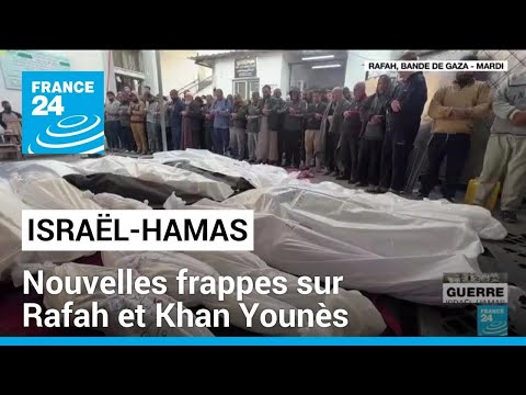 Guerre Isra&euml;l-Hamas : des frappes ont de nouveau vis&eacute; Rafah et Khan Youn&egrave;s &bull; FRANCE 24