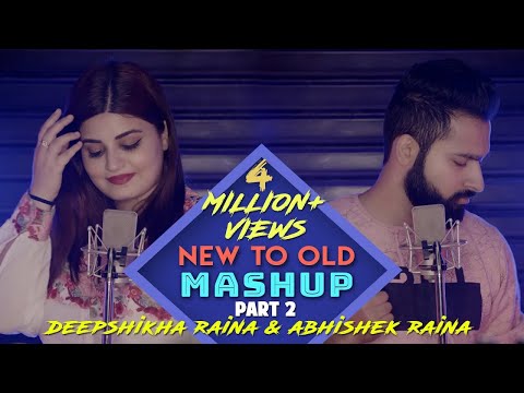 New To Old Mashup Part 2 | Sing Off |Abhishek Raina &amp; Deepshikha Raina | 21 Years 21 Songs on 1 Beat