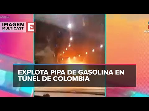 Pipa de gasolina vuelca y explota en t&uacute;nel en Colombia