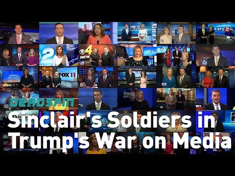 Sinclair's Soldiers in Trump's War on Media