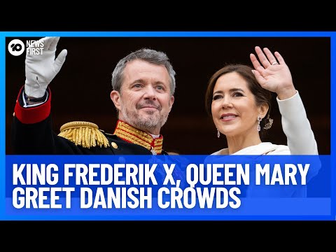 King Frederik X, Queen Mary Greet Crowds As Danish Royal Family After Proclamation | 10 News First