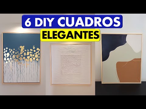 TOP 6 DIY CUADROS ELEGANTES