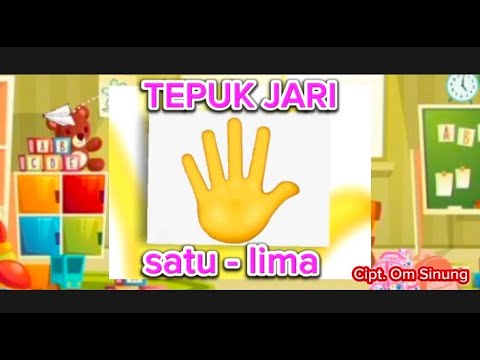 LAGU ANAK TEPUK JARI CIPT.OM SINUNG || tepuk jari || cip.om sinung 