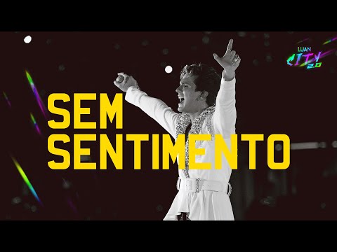 Luan Santana - SEM SENTIMENTO (LUAN CITY 2.0)