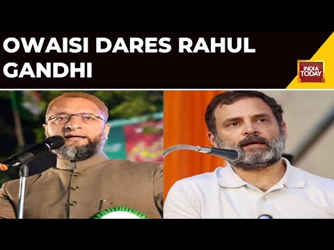 Asaduddin Owaisi Dares Rahul Gandhi To Contest Against Him From Hyderabad