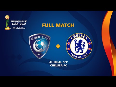 Al Hilal v Chelsea | FIFA Club World Cup UAE 2021 | Full Match