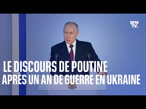 Le discours de Vladimir Poutine, un an apr&egrave;s le d&eacute;but de la guerre en Ukraine