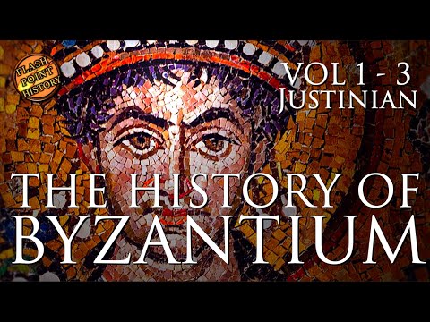 History of Byzantium - Vol 1 - 3 - Emperor Justinian