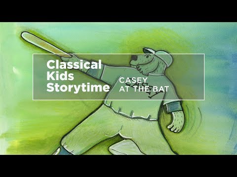 YourClassical Storytime: Casey at the Bat