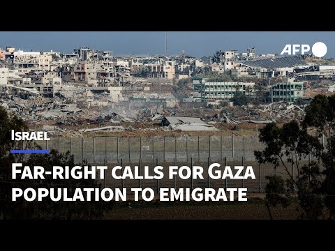 Far-right calls for Jewish settlers to return to Gaza, Palestinians to emigrate | AFP