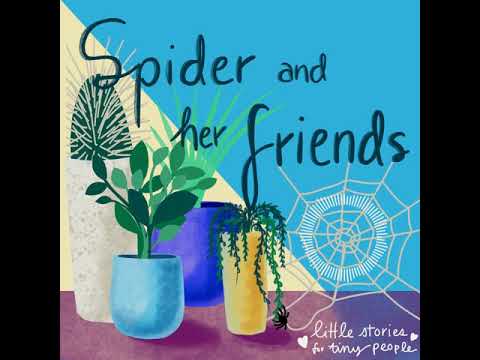 Spider and her Plants [Audio Story for Kids]