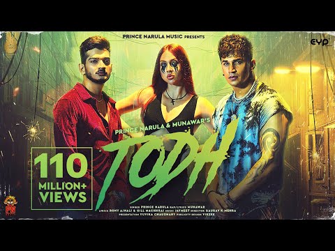 Todh : Prince Narula &amp; Munawar (Official Video) | Jaymeet | Rony Ajnali &amp; Gill Machhrai