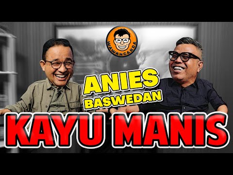 WAWANCANDA ANIES BASWEDAN - KAYU MANIS