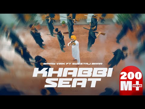 Khabbi Seat - Official Video | Ammy Virk Ft Sweetaj Brar | Happy Raikoti | MixSingh | Burfi Music