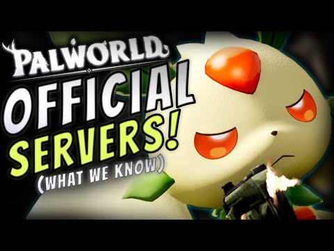 Palworld OFFICIAL SERVERS! What Do We Know?