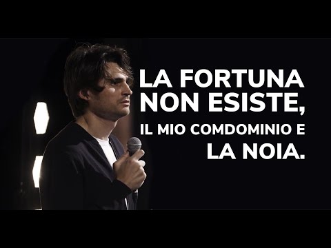 ANGELO DURO | LA FORTUNA NON ESISTE, IL MIO CONDOMINIO E LA NOIA.