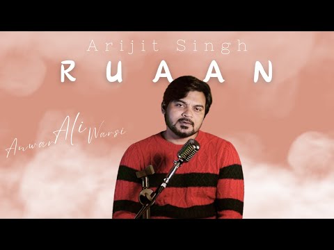 Ruaan Song | Cover | Tiger 3 | Pritam | Anwar Ali Warsi Official | Arijit Singh | Irshad Kamil