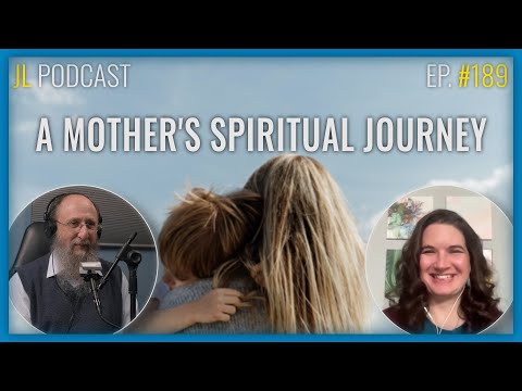 Jerusalem Lights Podcast # 189 : A Mother's Spiritual Journey