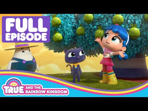 Grabbleapple Harvest ?  FULL EPISODE ? True and the Rainbow Kingdom ?