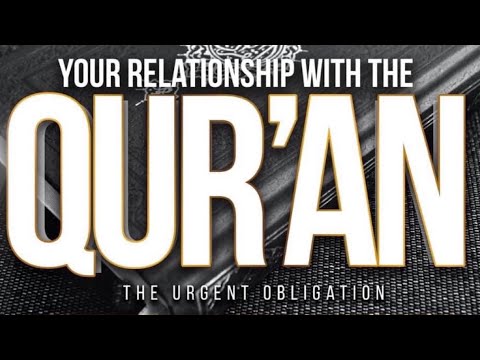 The Urgent Obligation, Your Relationship With The Quran | Abu Bakr Zoud