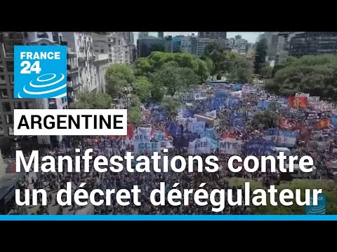 Argentine : recours et manifestation contre le &laquo; m&eacute;ga d&eacute;cret &raquo; d&eacute;r&eacute;gulateur de Javier Milei