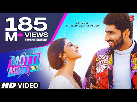 Motti Motti Akh (Full Song) Shivjot Ft Gurlej Akhtar | Latest Punjabi Songs 2020