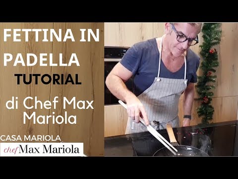 FETTINA IN PADELLA SUCCULENTA: COME SI FA? Ricetta di Chef Max Mariola