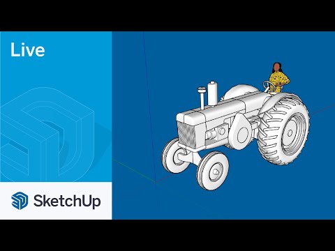 Modeling a Tractor Live in SketchUp!