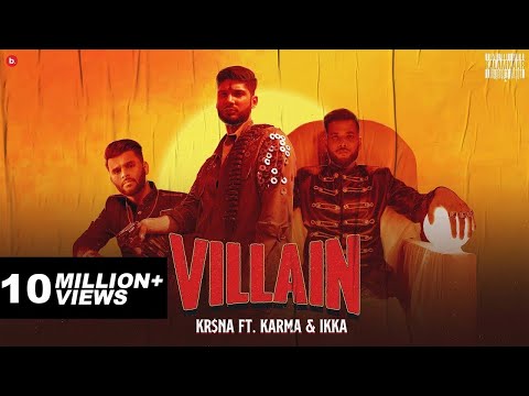 KR$NA Ft. Karma &amp; IKKA - Villain | Official Video