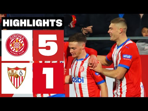 GIRONA FC 5 - 1 SEVILLA FC | HIGHLIGHTS | LALIGA EA SPORTS