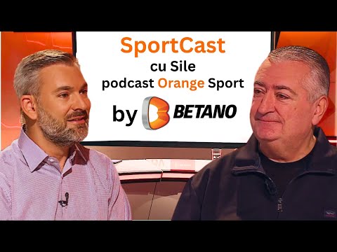 Marian Iancu, invitat la SportCast cu Sile. Podcast Orange Sport #29