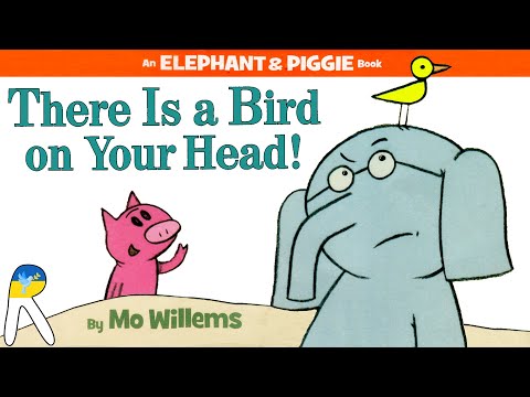 There Is a Bird On Your Head! - An Elephant and Piggie Book - Animated Read Aloud Book for Kids